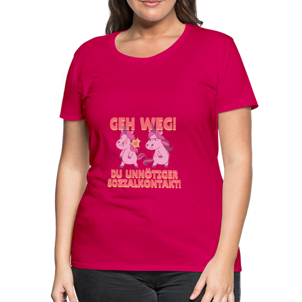 Damen Frauen Premium T-Shirt Geh weg  Du unnötiger Sozialkontakt - dunkles Pink