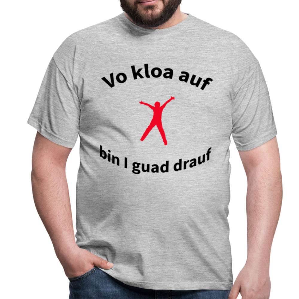 Herren - Männer T-Shirt bayrisch Vo kloa auf bin I guad drauf - Grau meliert