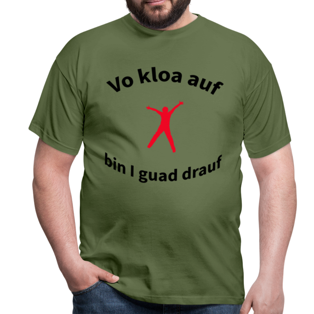 Herren - Männer T-Shirt bayrisch Vo kloa auf bin I guad drauf - Militärgrün