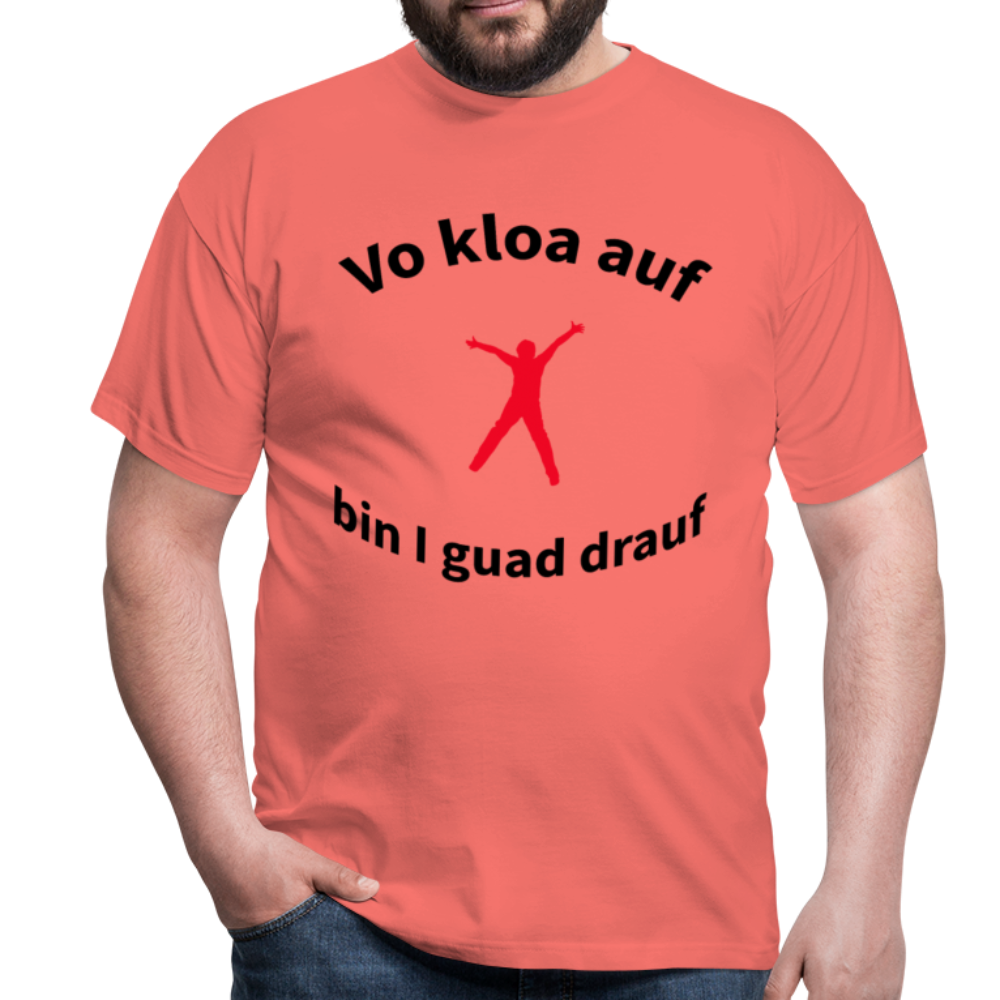 Herren - Männer T-Shirt bayrisch Vo kloa auf bin I guad drauf - Koralle
