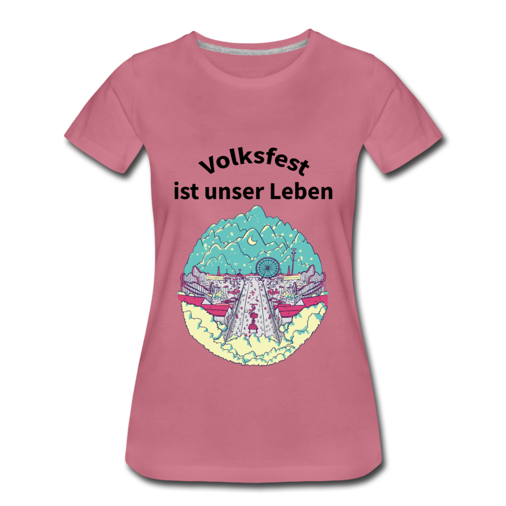 Damen - Frauen Premium T-Shirt Volksfest ist unser Leben - Malve