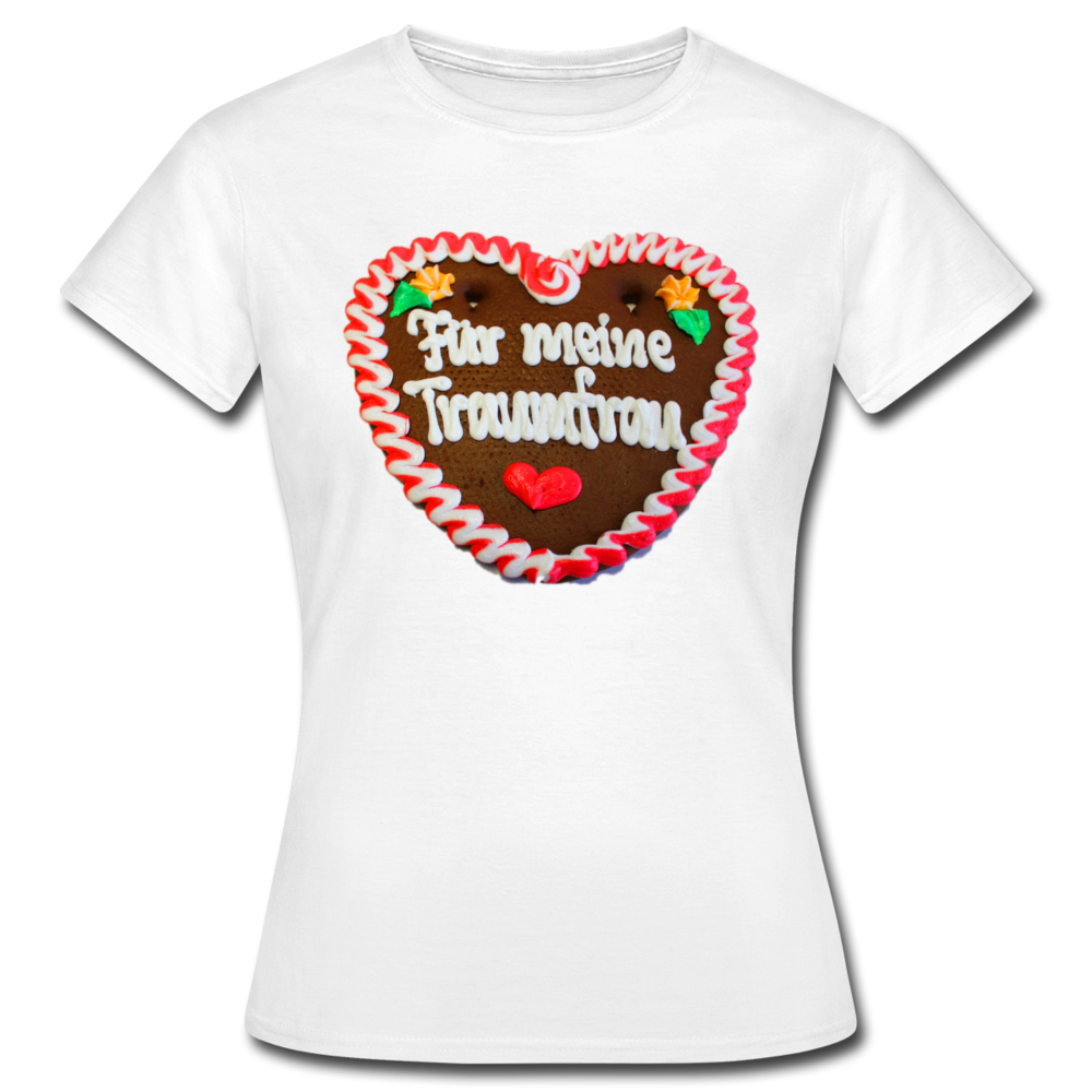 Damen - Frauen T-Shirt Lebkuchenherz Für meine Traumfrau - Weiß