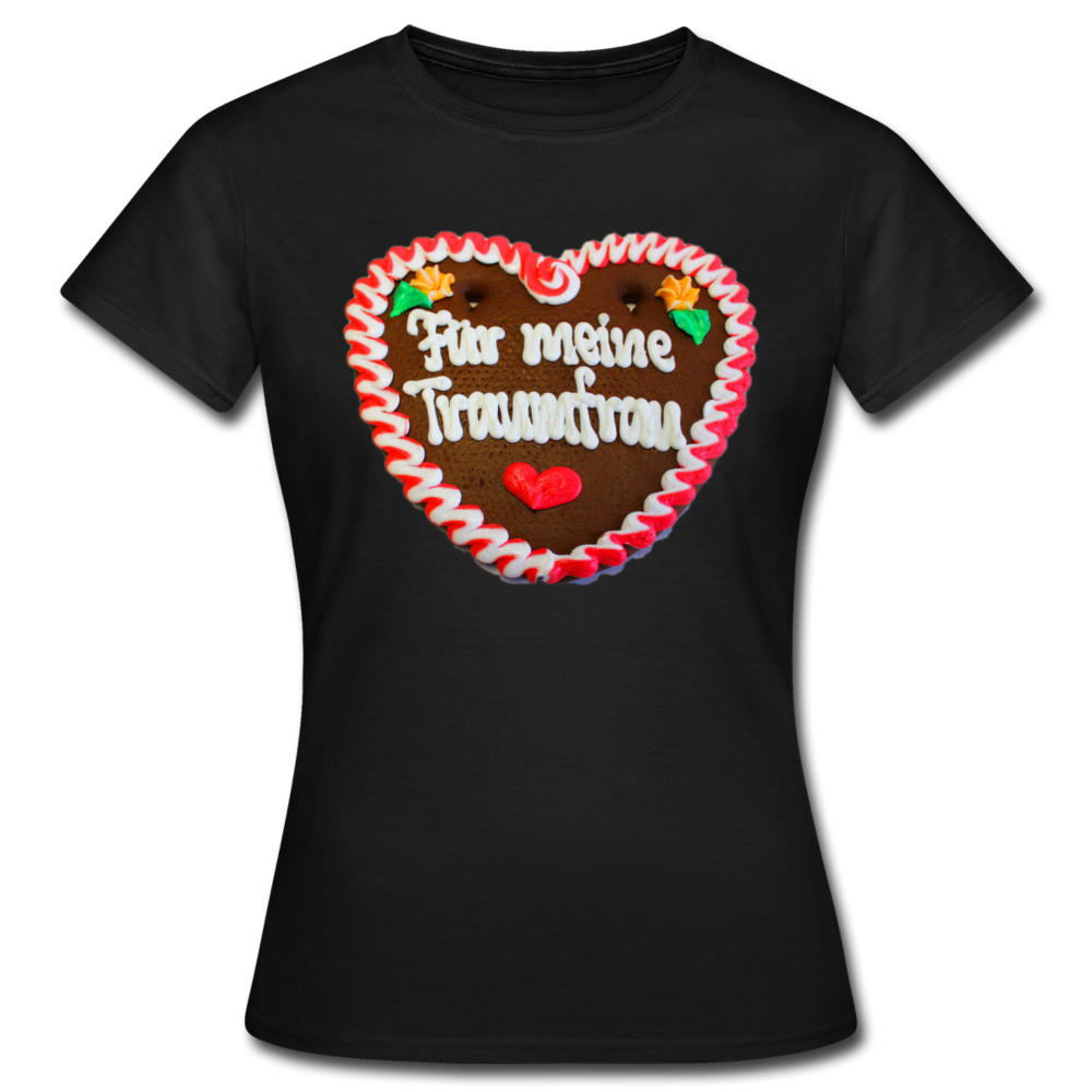 Damen - Frauen T-Shirt Lebkuchenherz Für meine Traumfrau - Schwarz