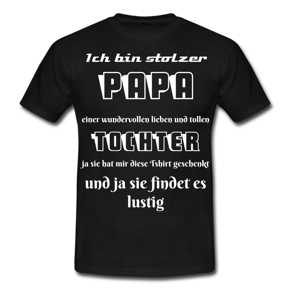 Herren   Männer T-Shirt stolzer Papa - Tochter lustiger Spruch - Schwarz
