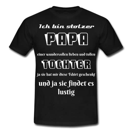 Herren   Männer T-Shirt stolzer Papa - Tochter lustiger Spruch - Schwarz