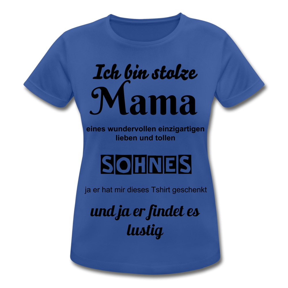 Damen Frauen T-Shirt atmungsaktiv stolze Mama - Sohn lustiger Spruch - Royalblau