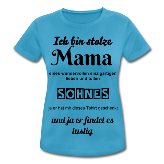 Damen Frauen T-Shirt atmungsaktiv stolze Mama - Sohn lustiger Spruch - Saphirblau