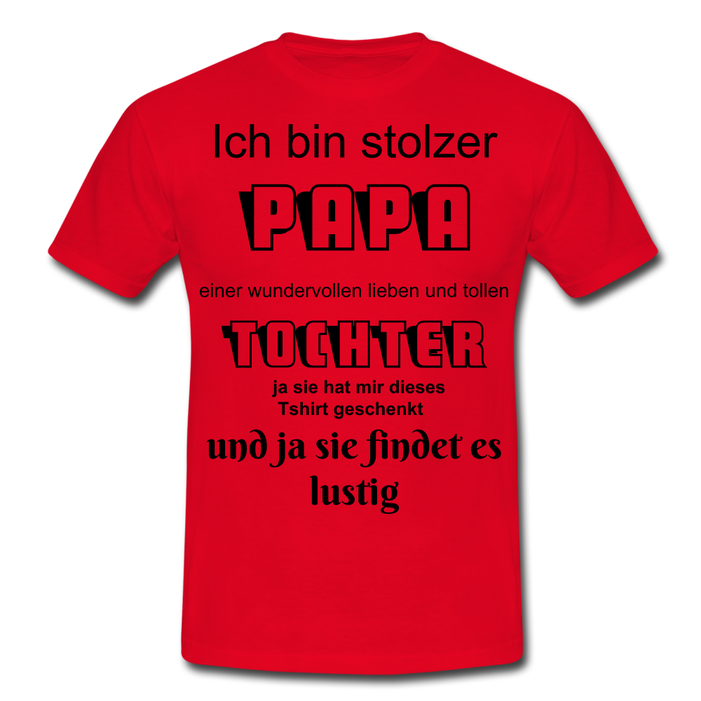 Herren Männer T-Shirt stolzer Papa - Tochter lustiger Spruch - Rot