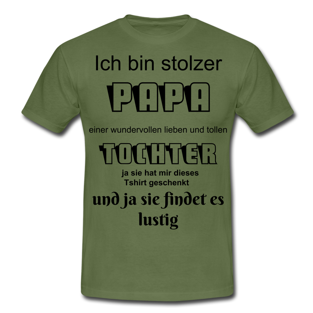 Herren Männer T-Shirt stolzer Papa - Tochter lustiger Spruch - Militärgrün