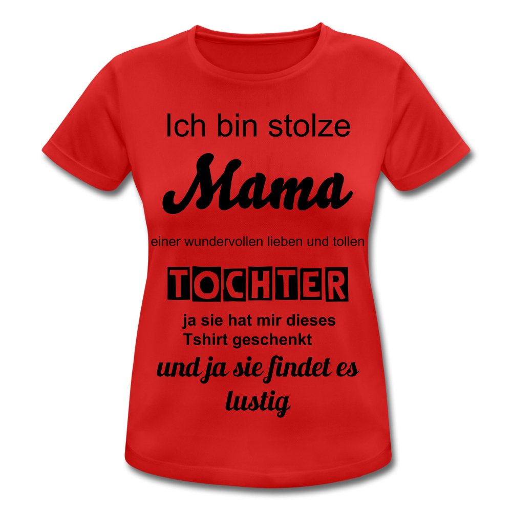 Damen Frauen T-Shirt atmungsaktiv stolze Mama - Tochter - Rot