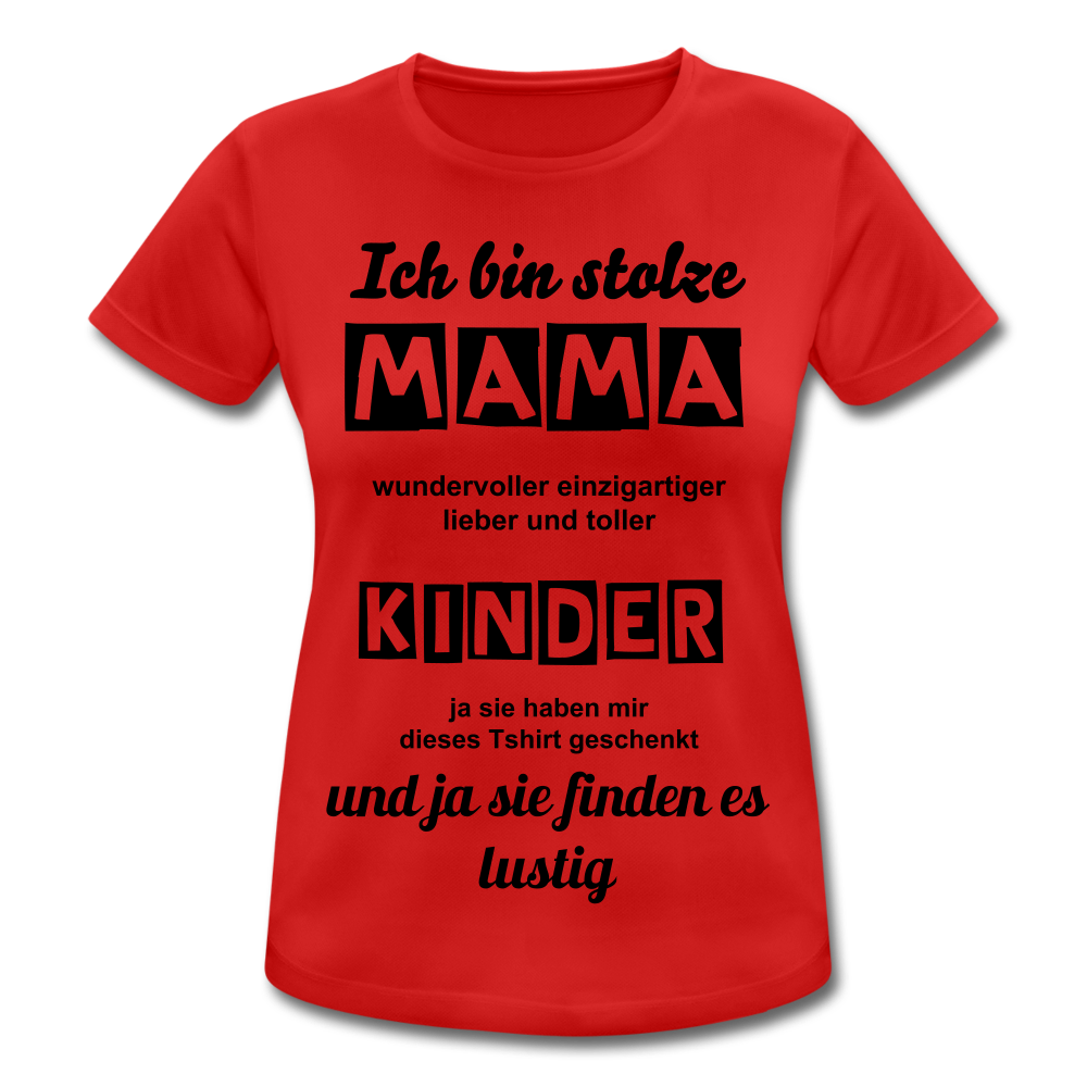 Frauen T-Shirt atmungsaktiv Ich bin stolze Mama lustiger Spruch - Rot