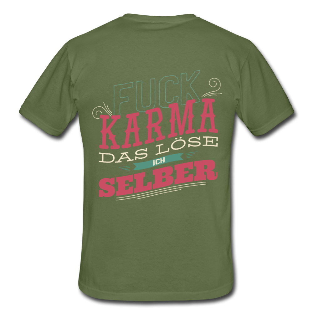 Herren  -  Männer T-Shirt Fuck Karma das löse ich selber - Militärgrün