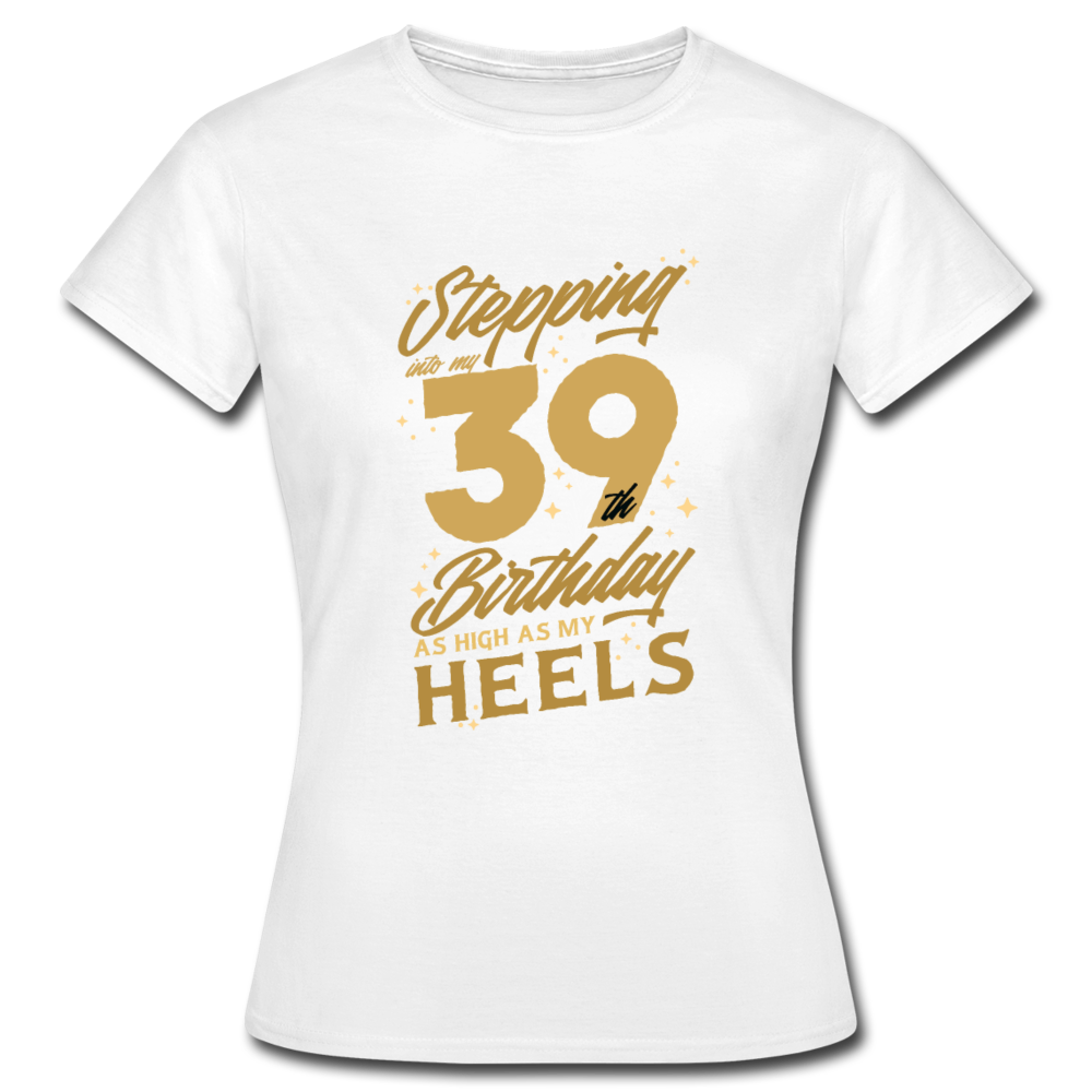 Damen Frauen T-Shirt 39. Geburtstag - Weiß