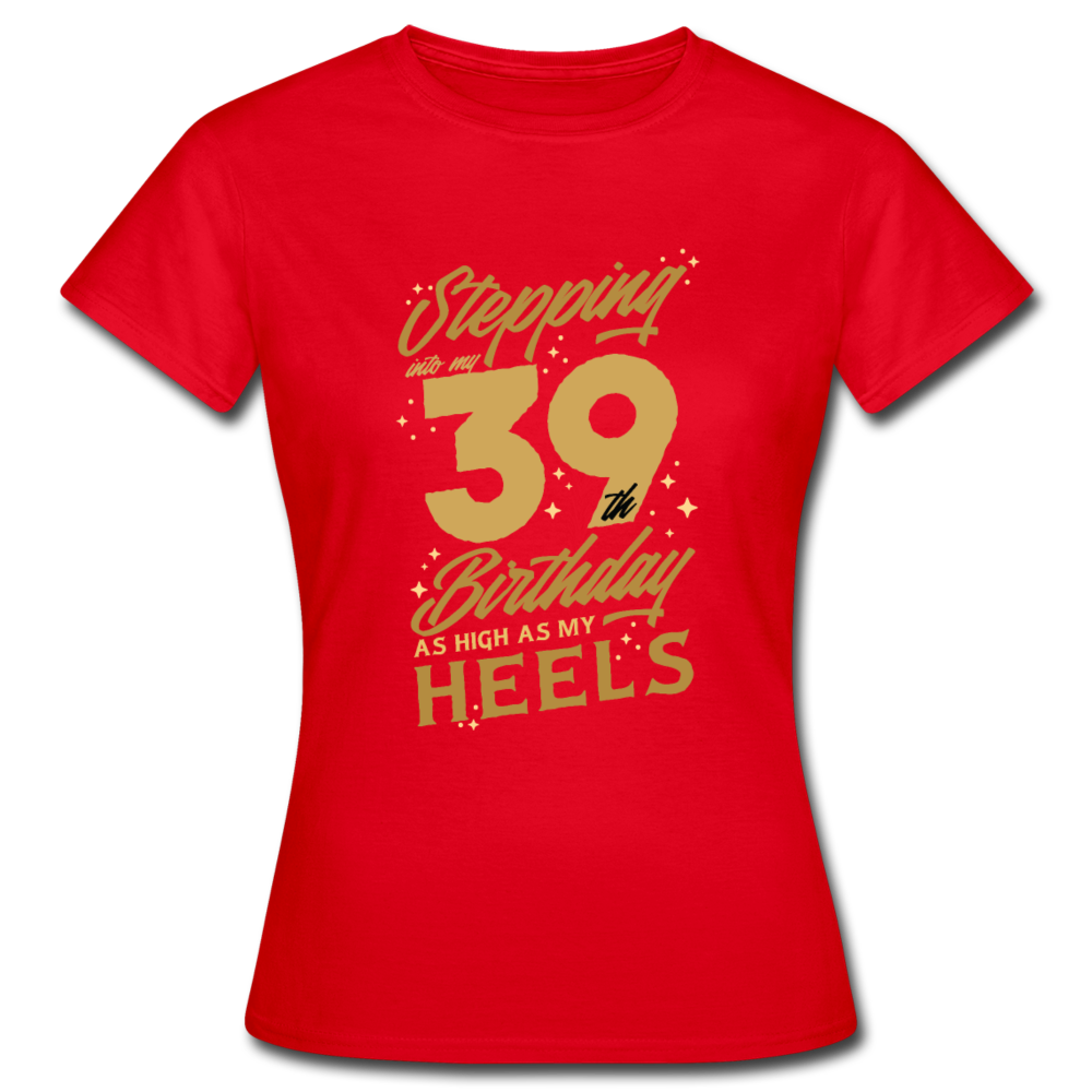 Damen Frauen T-Shirt 39. Geburtstag - Rot