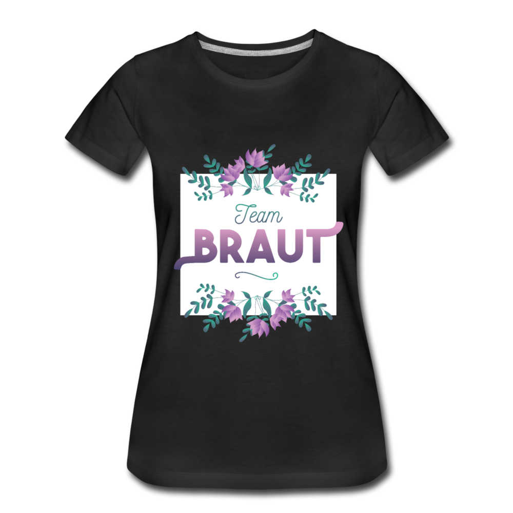 Damen - Frauen Premium T-Shirt Team Braut - Schwarz