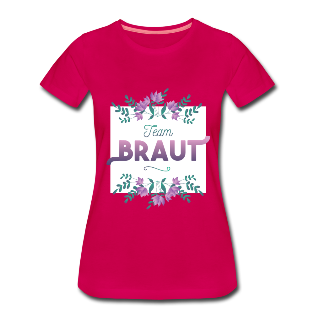 Damen - Frauen Premium T-Shirt Team Braut - dunkles Pink