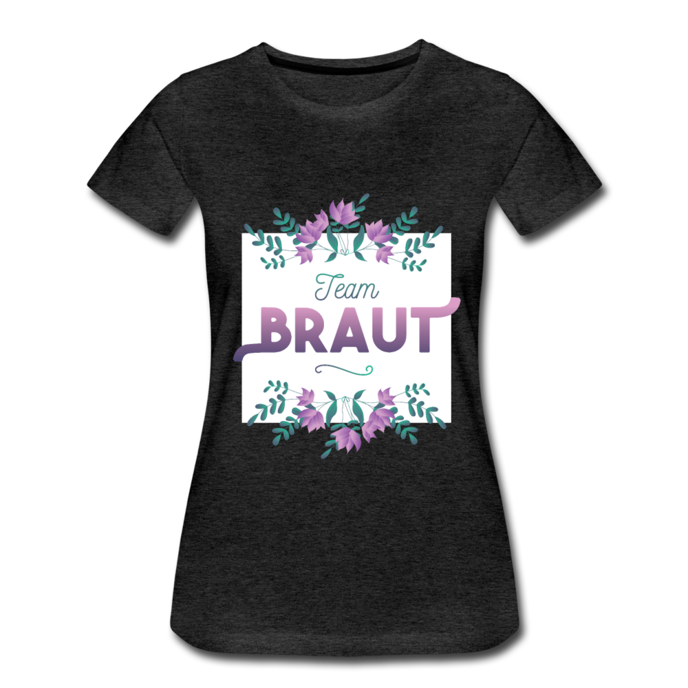 Damen - Frauen Premium T-Shirt Team Braut - Anthrazit