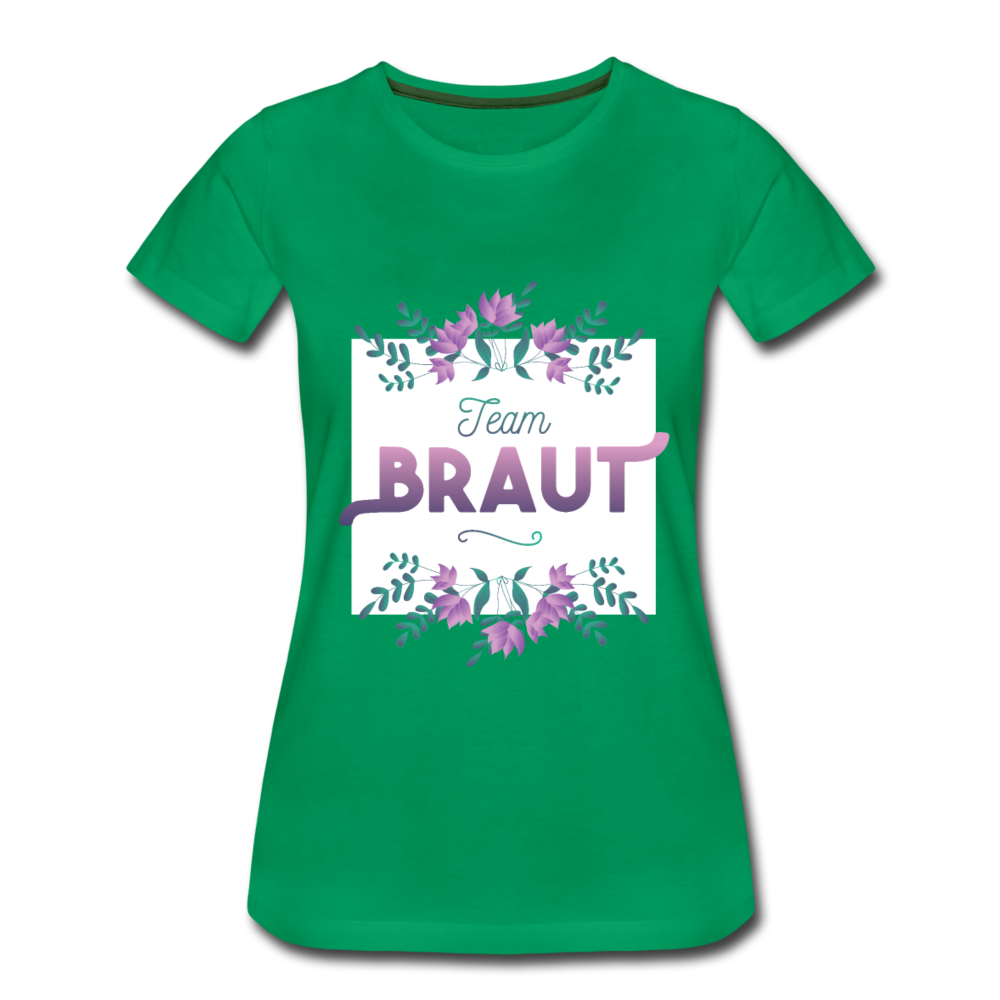 Damen - Frauen Premium T-Shirt Team Braut - Kelly Green