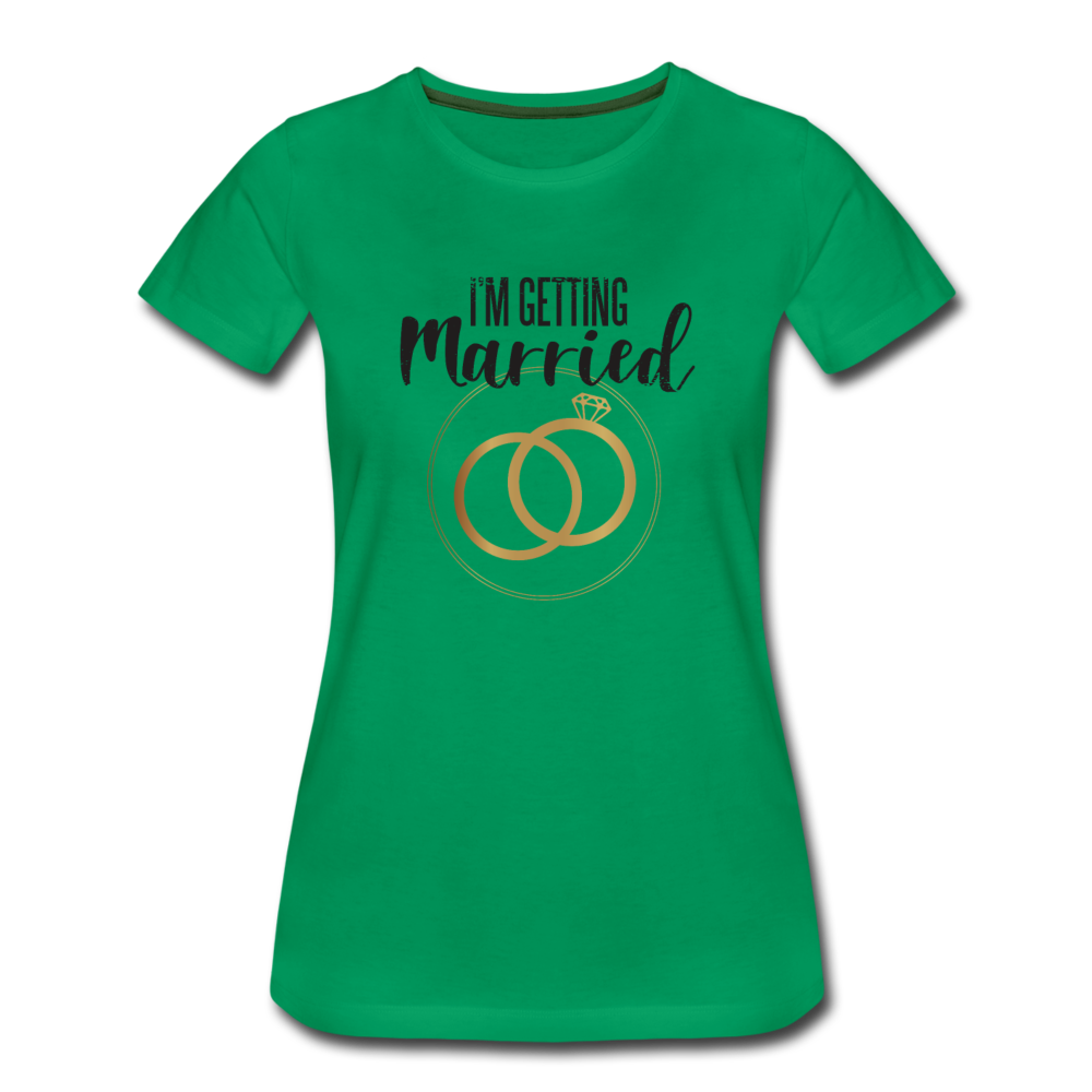 Damen Frauen Premium T-Shirt T-Shirt I´m getting Married - Hochzeit - Kelly Green
