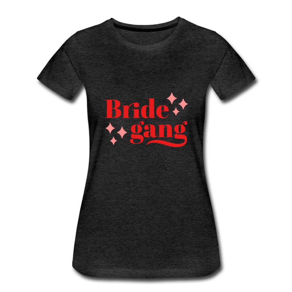 Damen - Frauen Premium T-Shirt Bride gang - Hochzeit - Anthrazit
