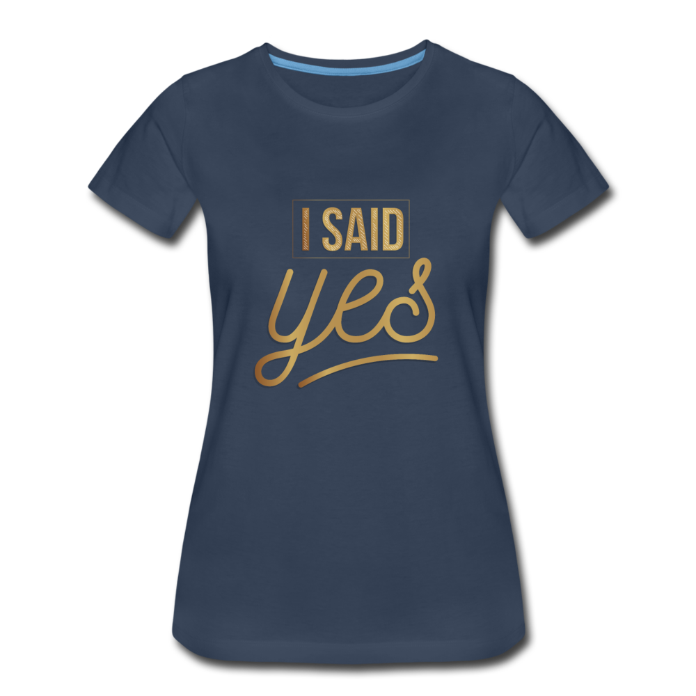 Damen - Frauen Premium T-Shirt I said yes - Hochzeit - Navy