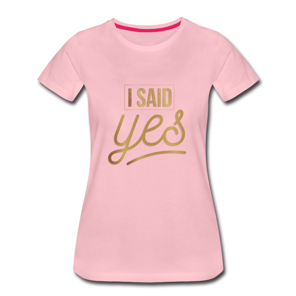 Damen - Frauen Premium T-Shirt I said yes - Hochzeit - Hellrosa