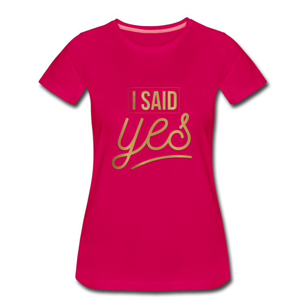 Damen - Frauen Premium T-Shirt I said yes - Hochzeit - dunkles Pink