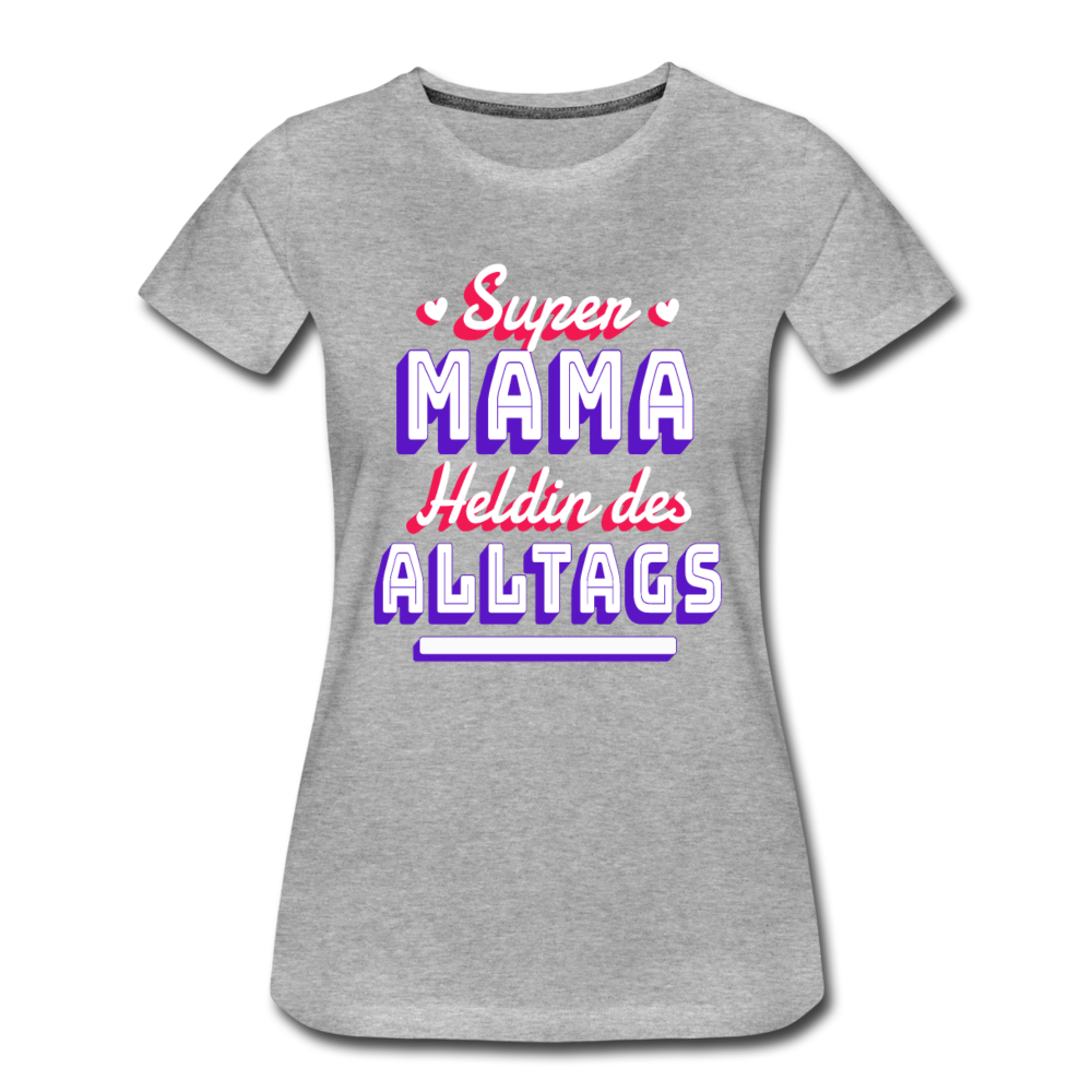 Damen - Frauen Premium T-Shirt Super Mama Heldin des Alltags - Grau meliert