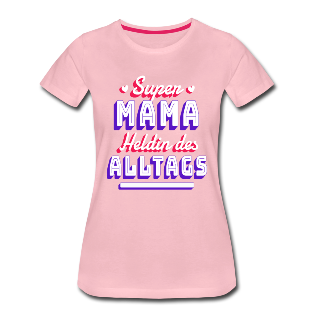 Damen - Frauen Premium T-Shirt Super Mama Heldin des Alltags - Hellrosa