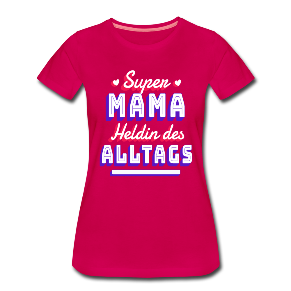 Damen - Frauen Premium T-Shirt Super Mama Heldin des Alltags - dunkles Pink