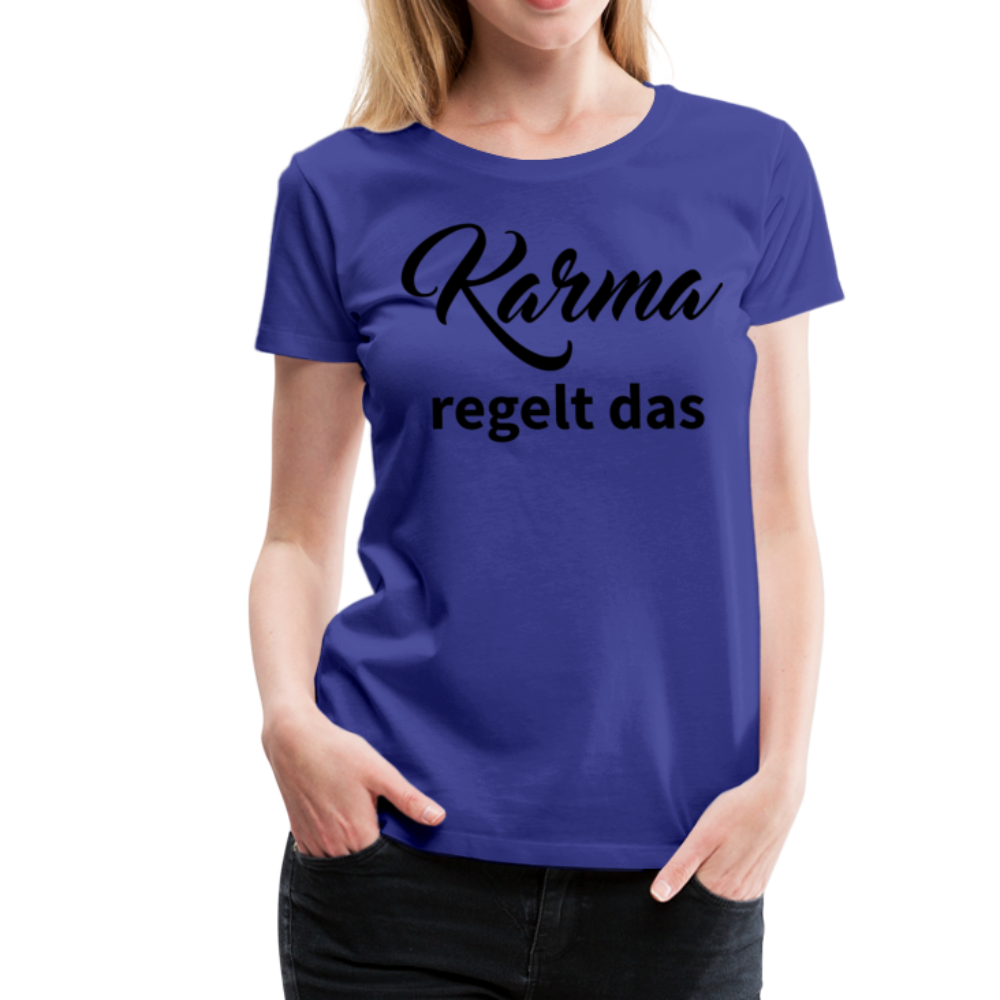 Damen - Frauen Premium T-Shirt Karma regelt das - Königsblau