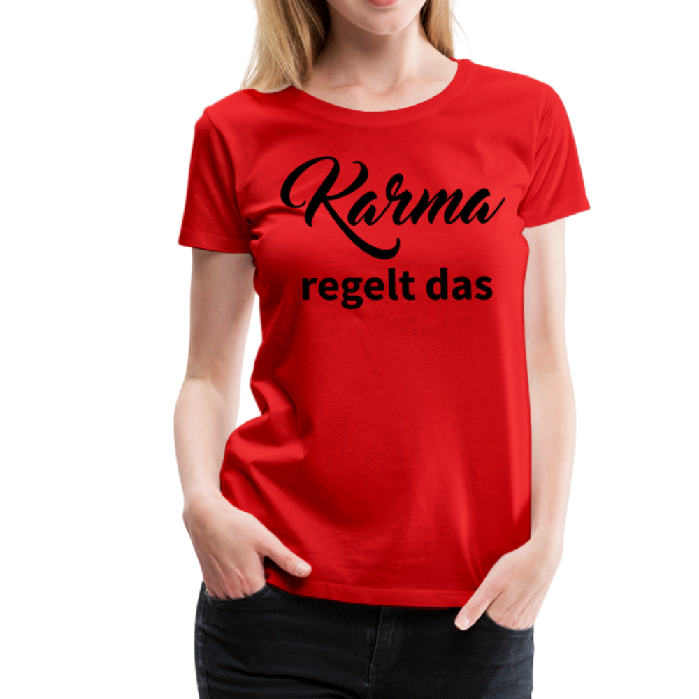 Damen - Frauen Premium T-Shirt Karma regelt das - Rot