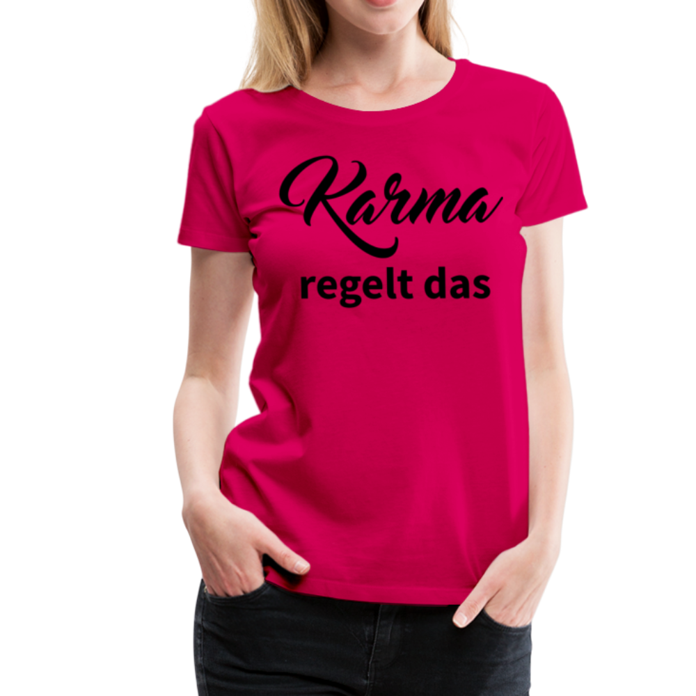 Damen - Frauen Premium T-Shirt Karma regelt das - dunkles Pink