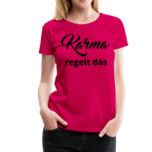 Damen - Frauen Premium T-Shirt Karma regelt das - dunkles Pink