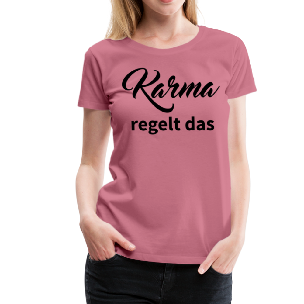 Damen - Frauen Premium T-Shirt Karma regelt das - Malve