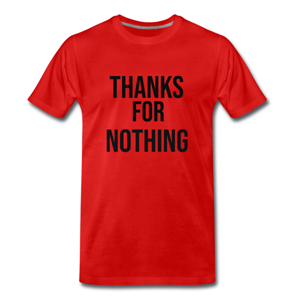 Männer Premium T-Shirt Thanks for nothing - Rot
