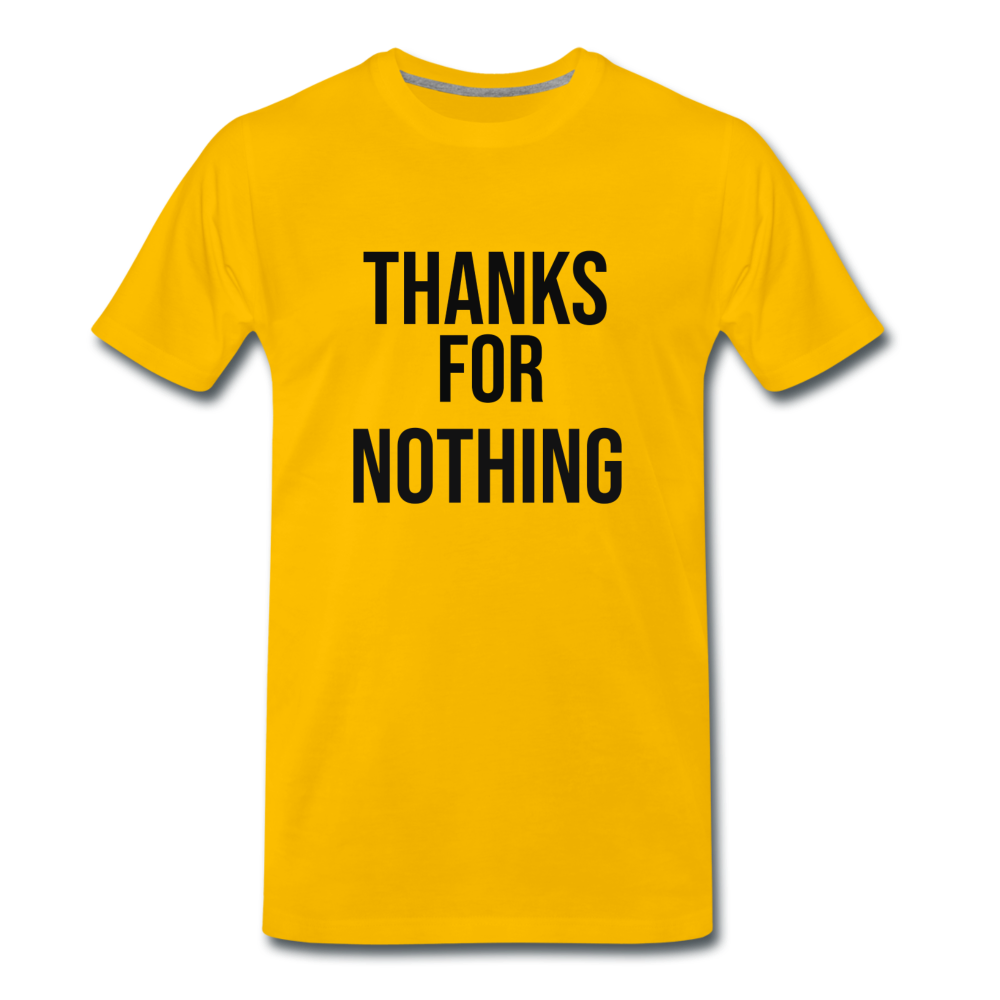 Männer Premium T-Shirt Thanks for nothing - Sonnengelb