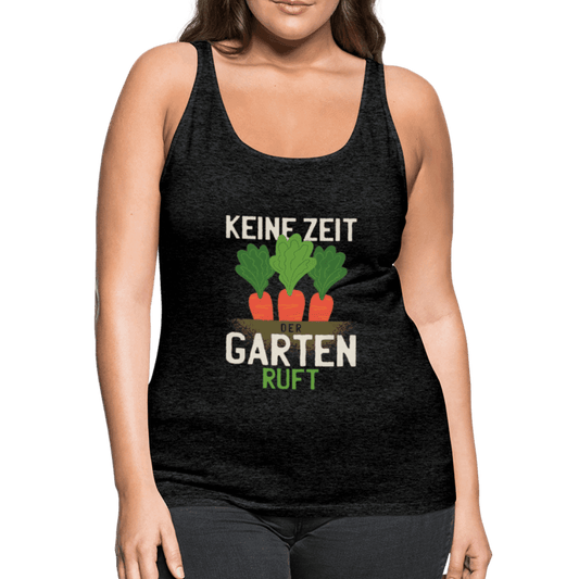 Damen Frauen Premium Tank Top Spruch Keine Zeit der Garten ruft - Online Kaufhaus München