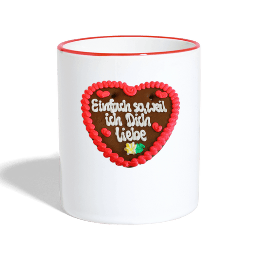 Tasse zweifarbig Lebkuchenherz Einfach so weil ich Dich liebe - Online Kaufhaus München
