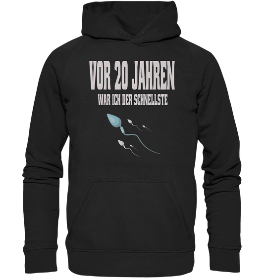 Vor 20. Jahren war ich der schnellste , Lustiger Spruch - Basic Unisex Hoodie - Online Kaufhaus München