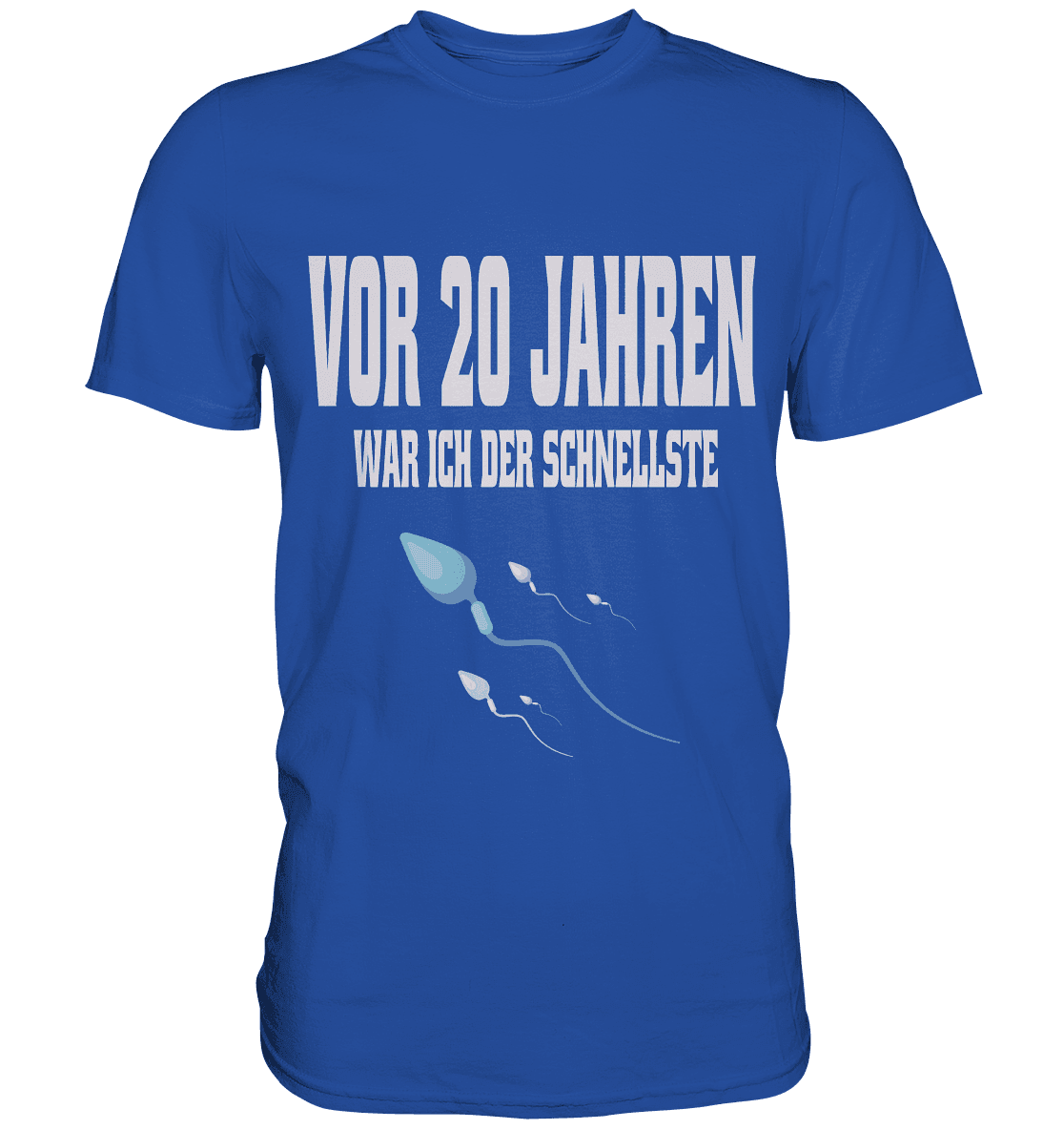 Vor 20. Jahren war ich der schnellste , Lustiger Spruch - Classic Shirt - Online Kaufhaus München
