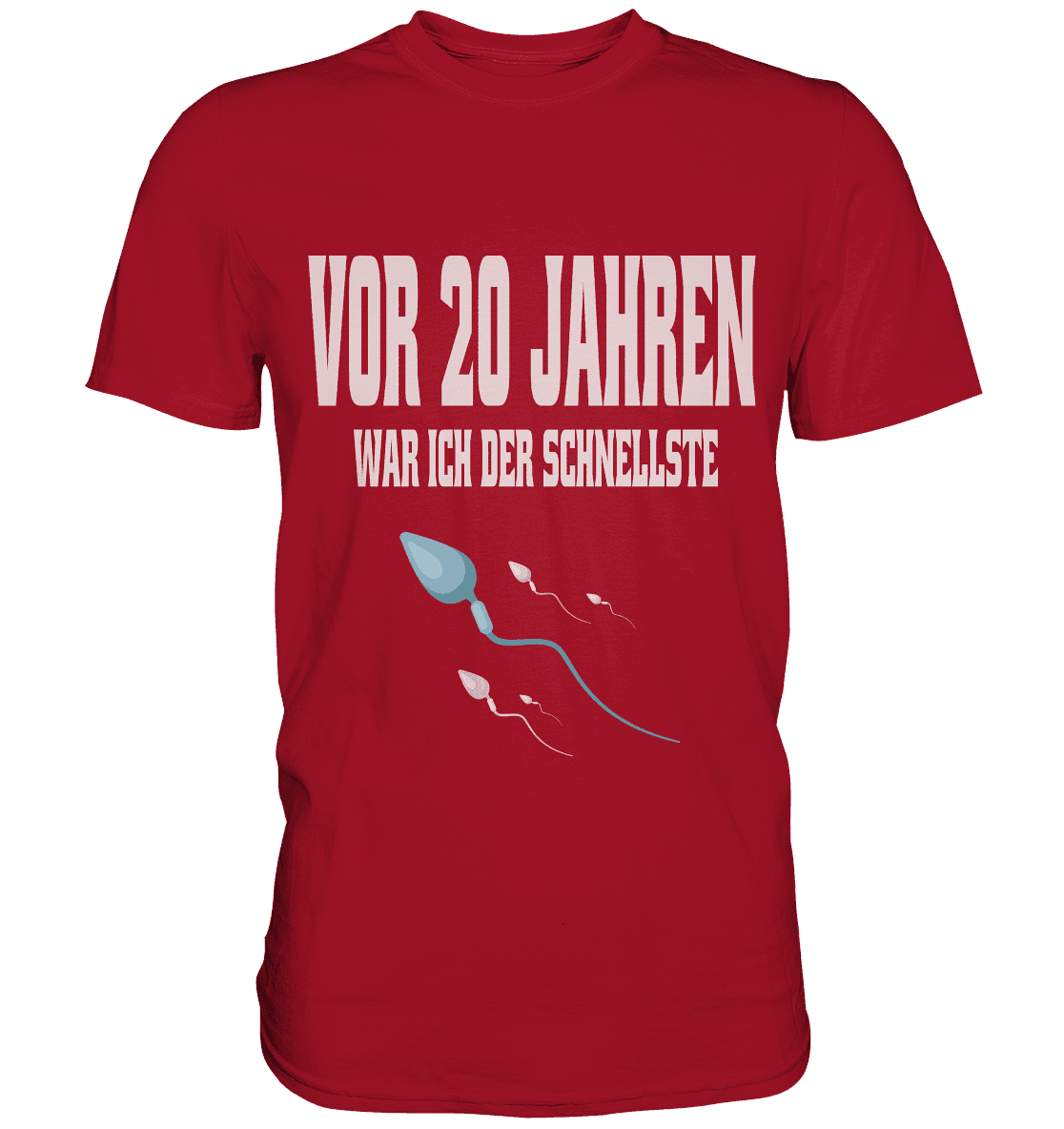 Vor 20. Jahren war ich der schnellste , Lustiger Spruch - Classic Shirt - Online Kaufhaus München