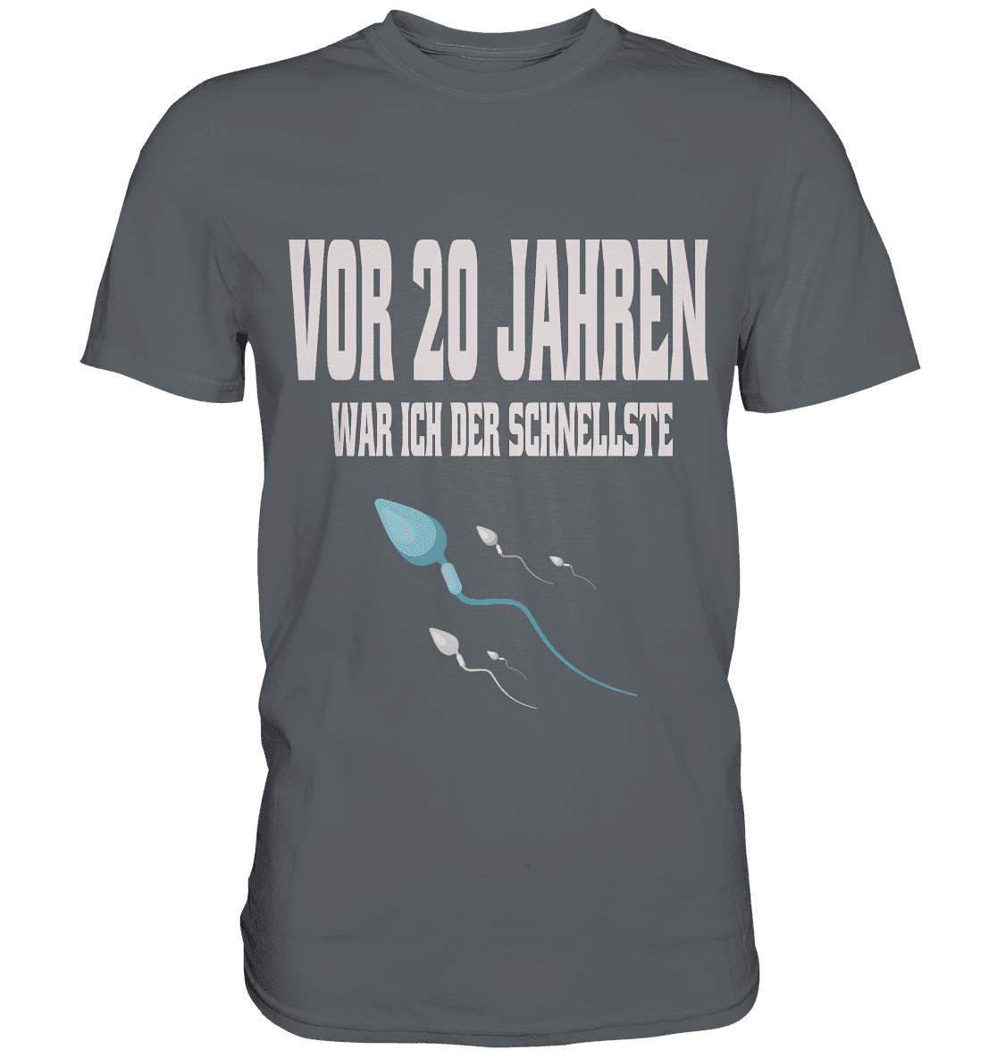 Vor 20. Jahren war ich der schnellste , Lustiger Spruch - Classic Shirt - Online Kaufhaus München