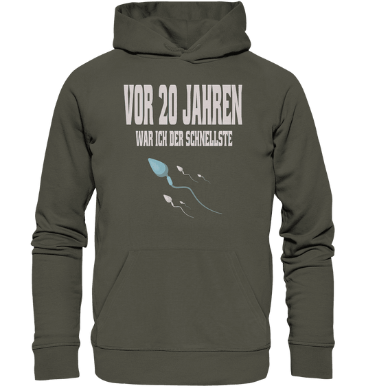 Vor 20. Jahren war ich der schnellste , Lustiger Spruch - Organic Basic Hoodie - Online Kaufhaus München