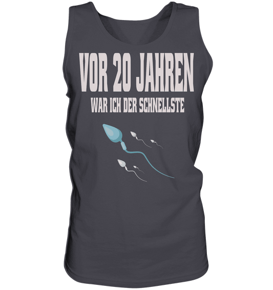 Vor 20. Jahren war ich der schnellste , Lustiger Spruch - Tank-Top - Online Kaufhaus München
